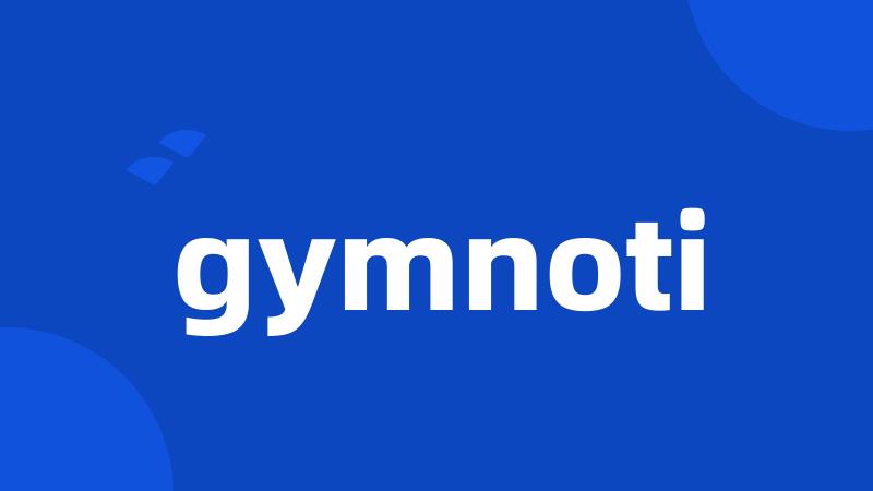 gymnoti