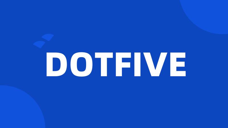 DOTFIVE