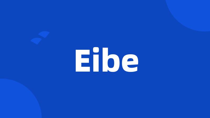 Eibe