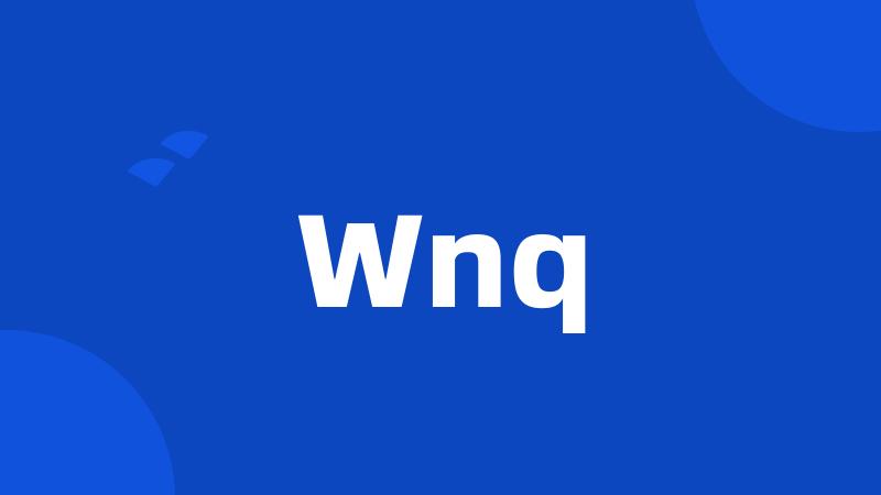 Wnq