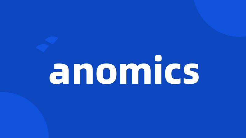 anomics