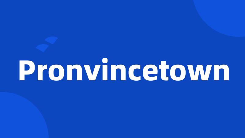 Pronvincetown