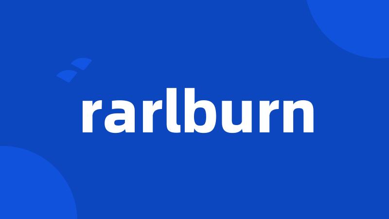 rarlburn