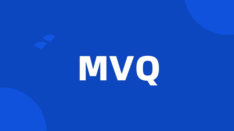 MVQ