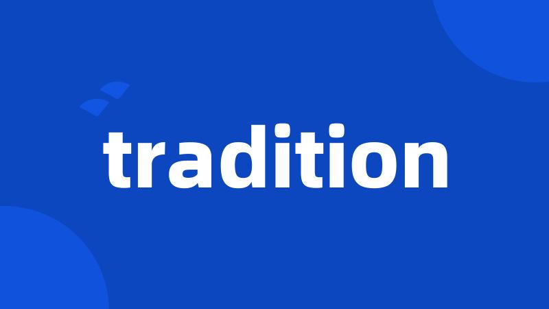 tradition