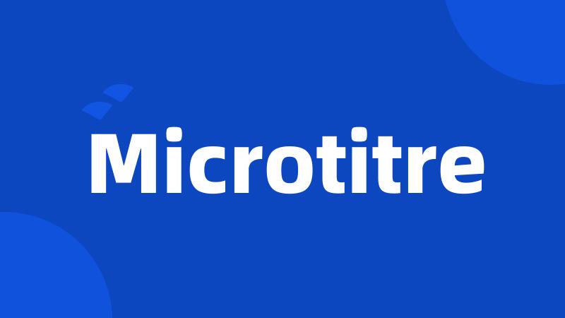 Microtitre