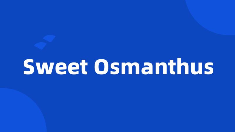 Sweet Osmanthus