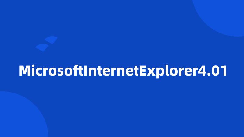 MicrosoftInternetExplorer4.01