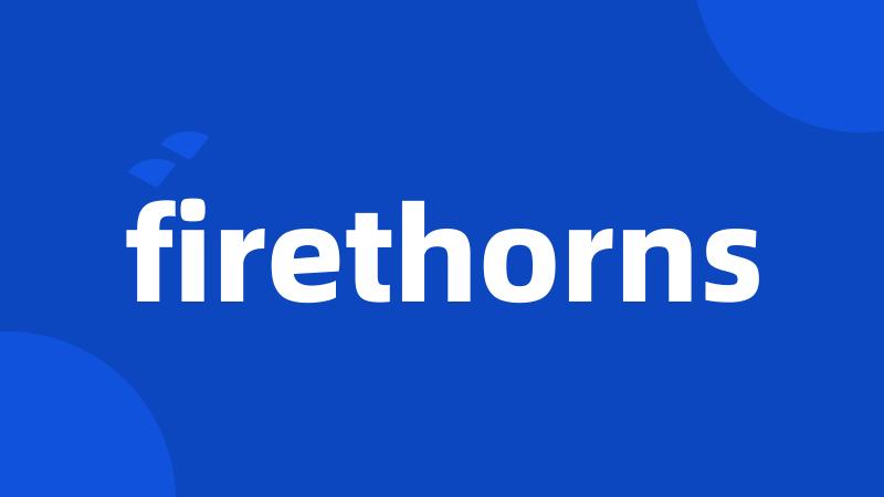 firethorns