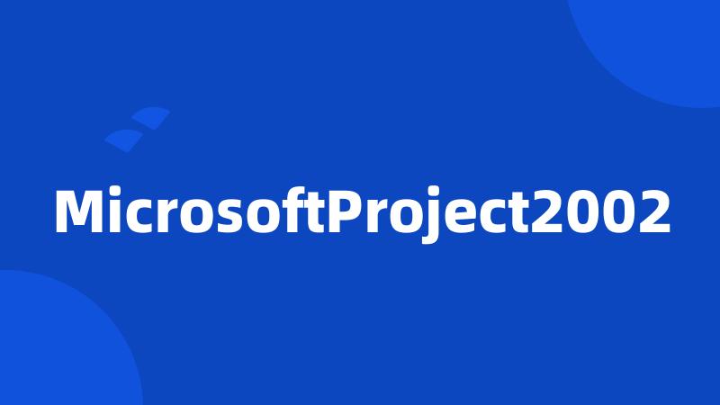 MicrosoftProject2002