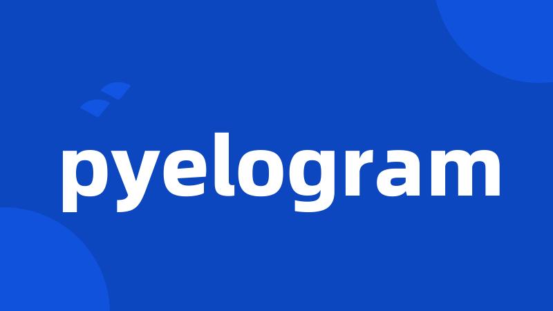 pyelogram