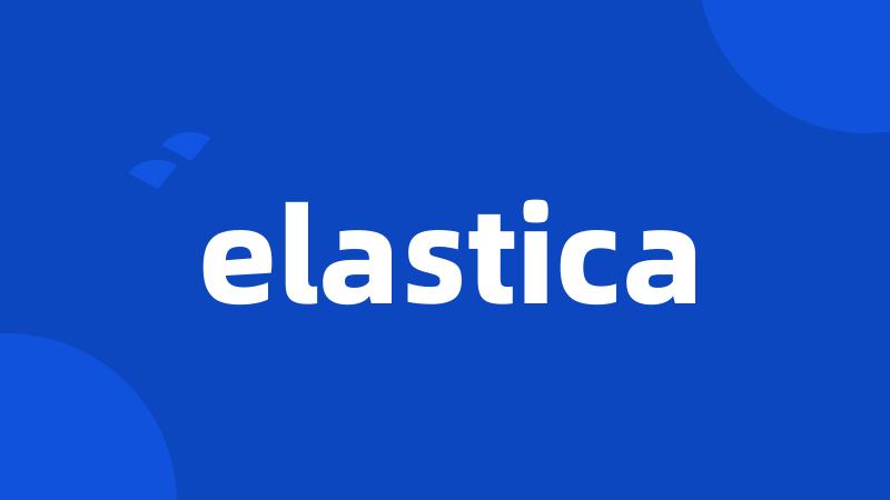 elastica