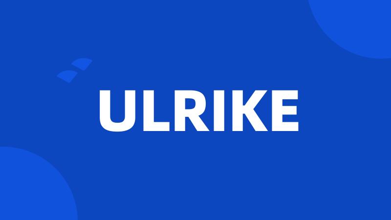 ULRIKE