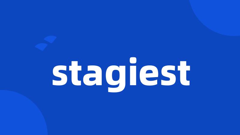 stagiest