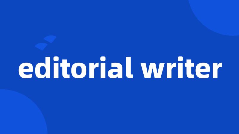 editorial writer