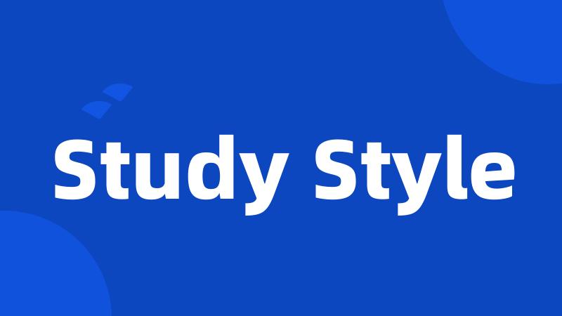 Study Style