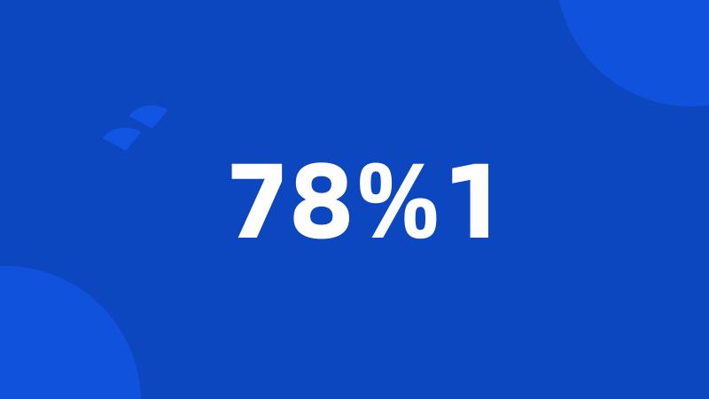 78%1