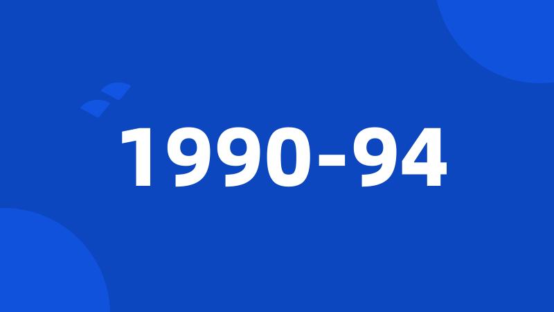 1990-94