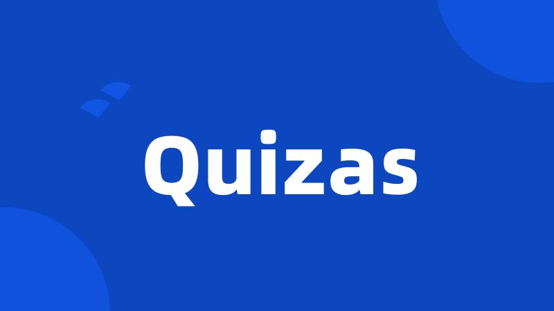 Quizas