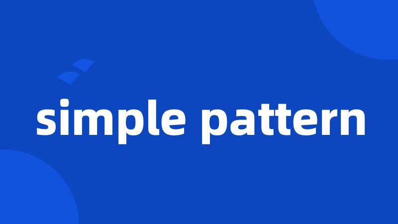 simple pattern