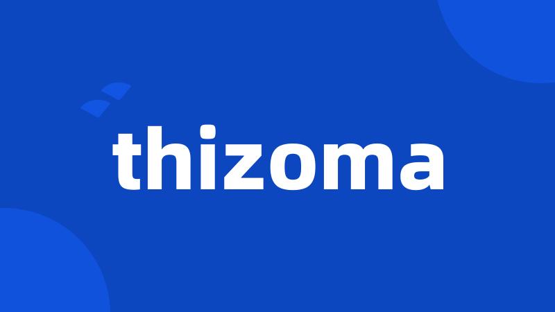 thizoma