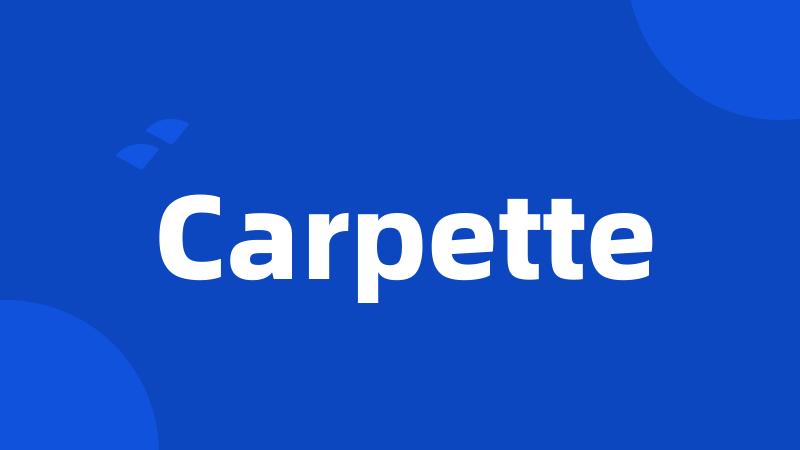 Carpette