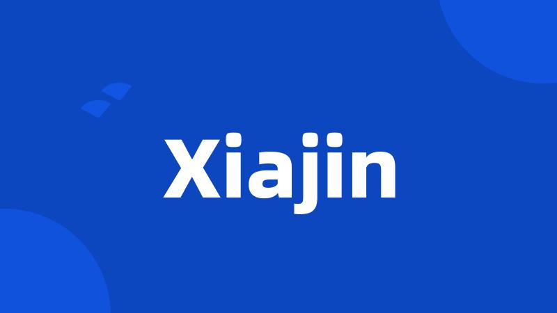 Xiajin