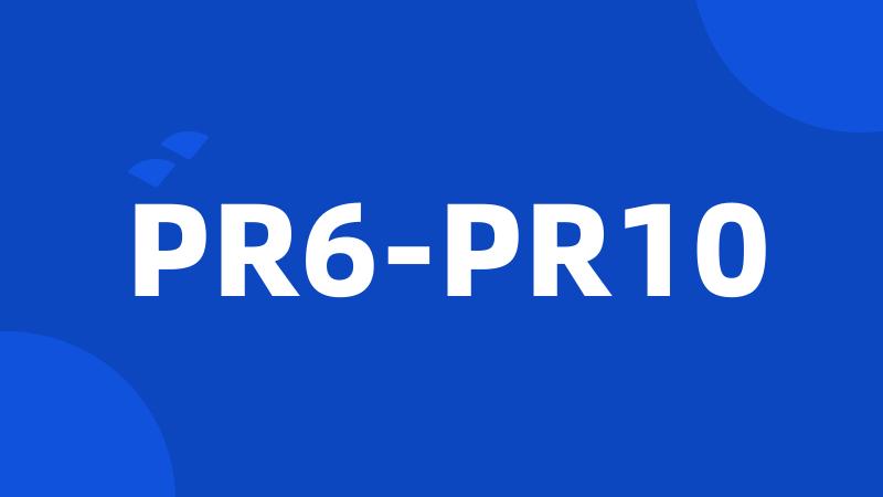 PR6-PR10
