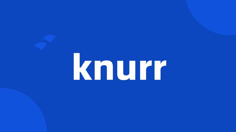 knurr