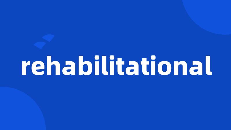 rehabilitational