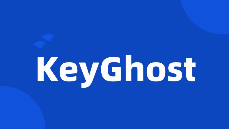 KeyGhost