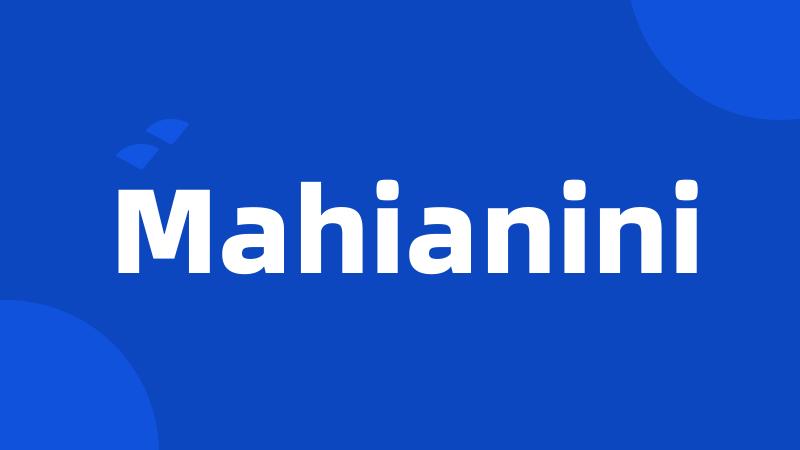 Mahianini