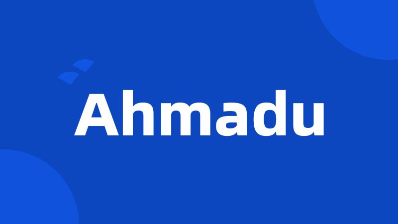 Ahmadu