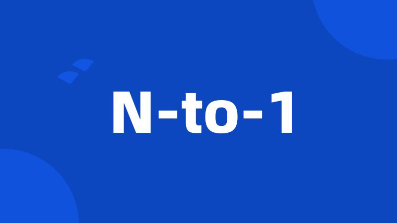 N-to-1