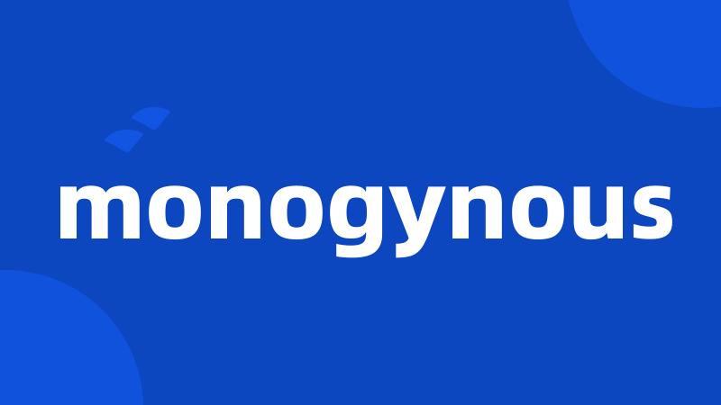 monogynous