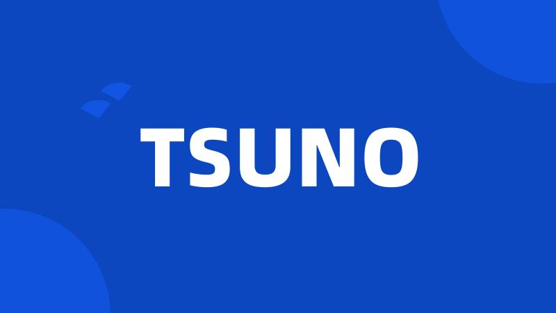 TSUNO