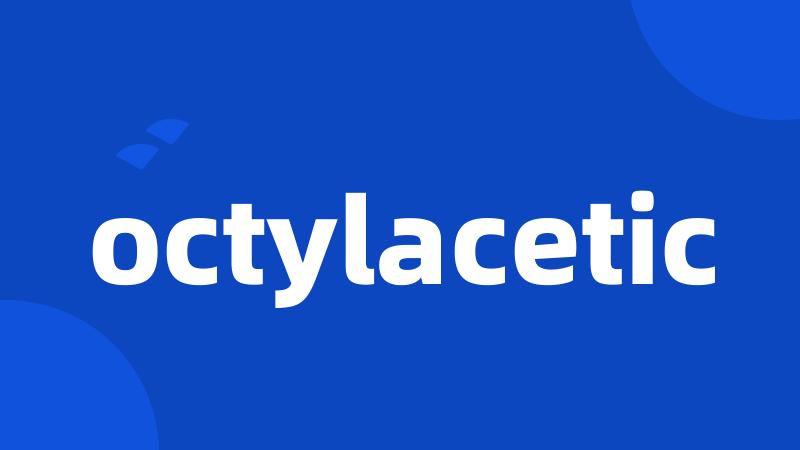 octylacetic