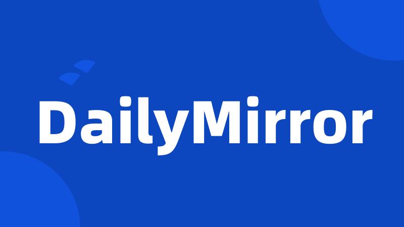 DailyMirror