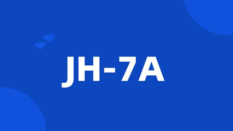 JH-7A