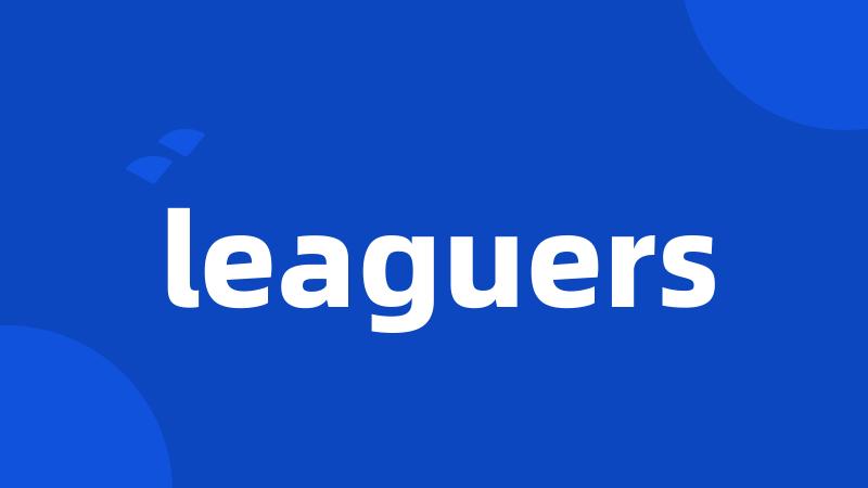 leaguers