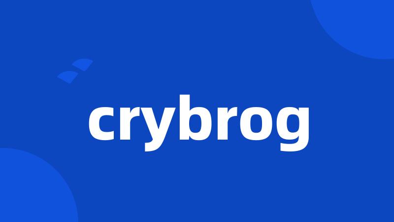 crybrog