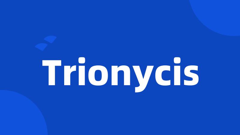 Trionycis