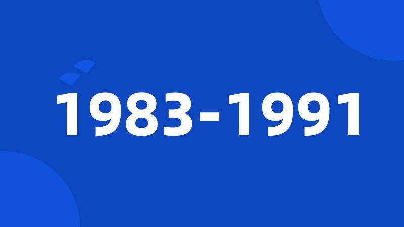 1983-1991