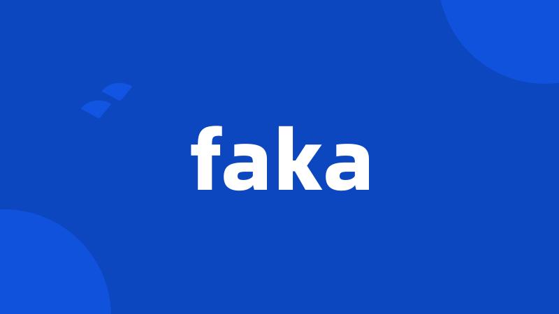 faka