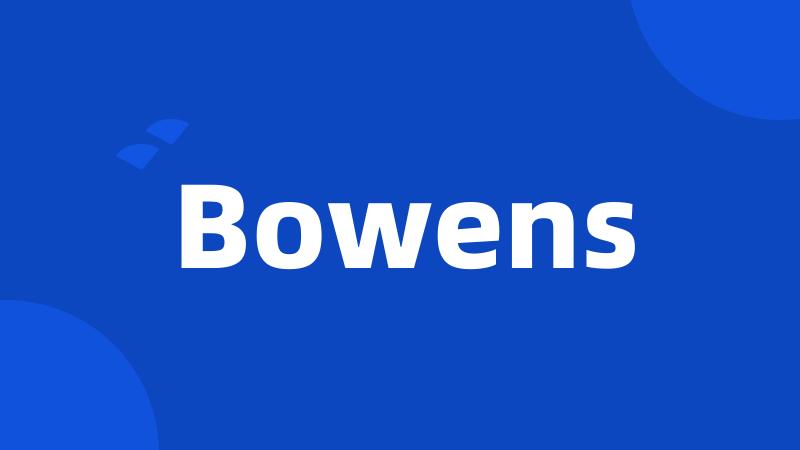 Bowens