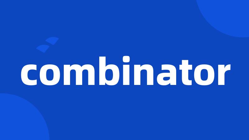 combinator