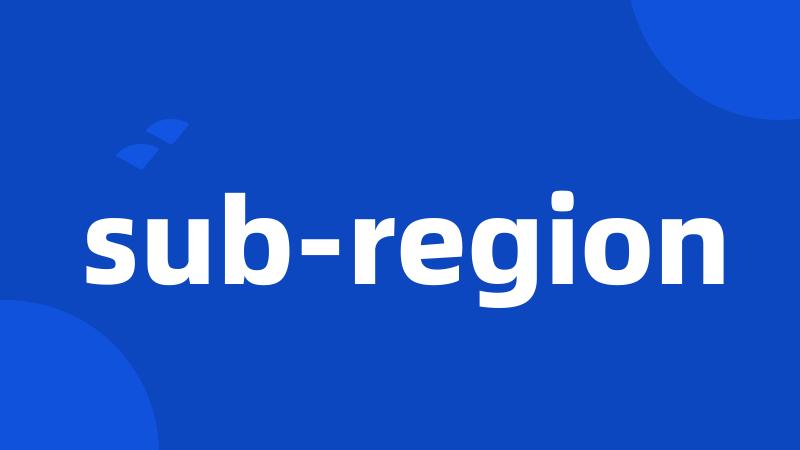 sub-region