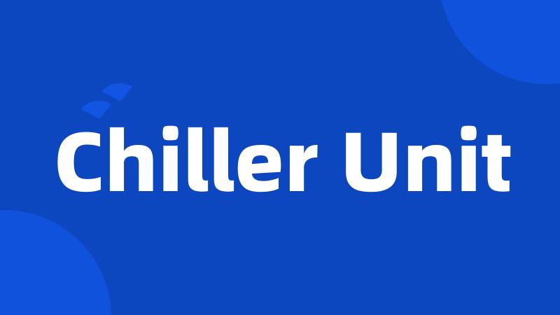 Chiller Unit