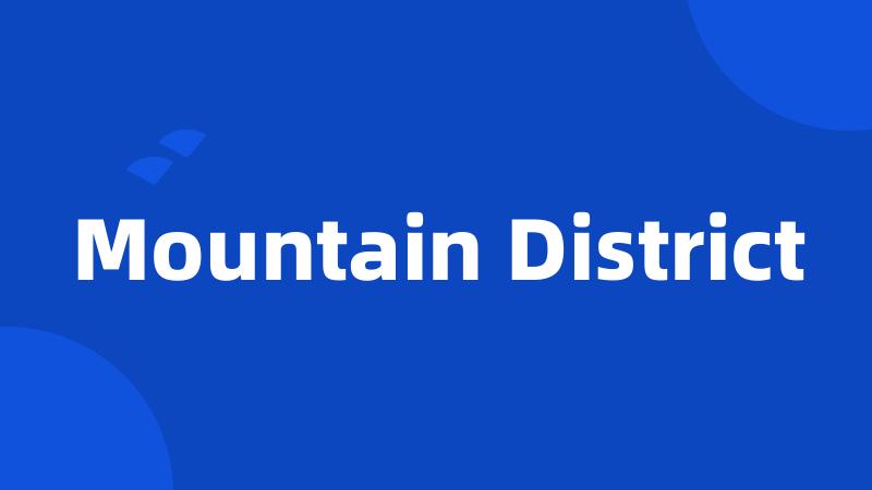 Mountain District