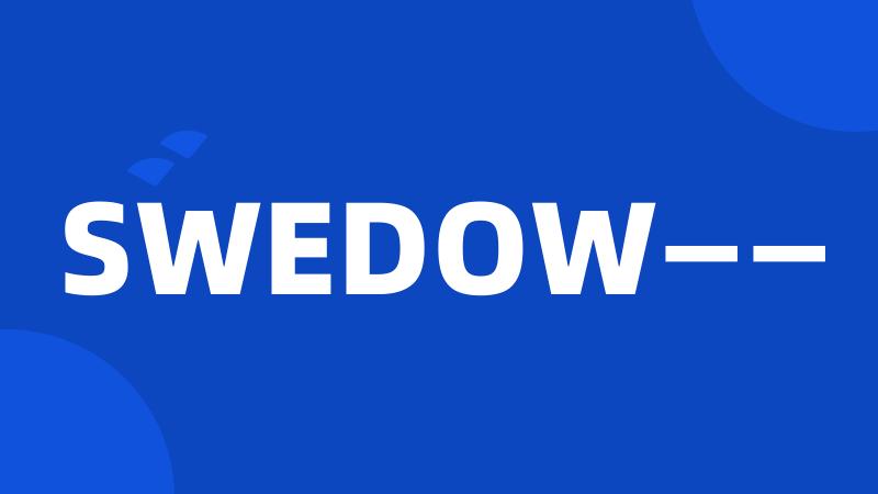 SWEDOW——